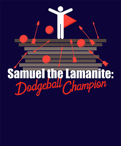 Samuel the Lamanite Dodgeball Champion Funny LDS tshirt